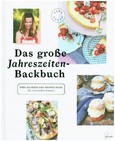 Das große Jahreszeiten-Backbuch Das große Jahreszeiten-Backbuch