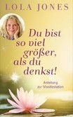 Du bist so viel größer, als du denkst Du bist so viel größer, als du denkst