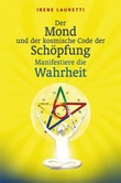 Der Mond und der kosmische Code der Schöpfung Der Mond und der kosmische Code der Schöpfung