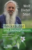 Heilkräuter und Zauberpflanzen zwischen Haustür und Gartentor Heilkräuter und Zauberpflanzen zwischen Haustür und Gartentor