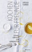 Kochen für Freunde Kochen für Freunde