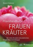 Praxishandbuch Frauenkräuter Praxishandbuch Frauenkräuter