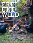 Frei und wild
