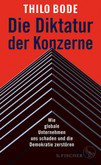 Die Diktatur der Konzerne Die Diktatur der Konzerne