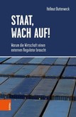 Staat, wach auf! Staat, wach auf!