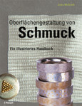 Oberflächengestaltung von Schmuck Oberflächengestaltung von Schmuck