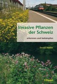 Invasive Pflanzen der Schweiz Invasive Pflanzen der Schweiz