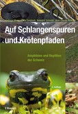 Auf Schlangenspuren und Krötenpfaden Auf Schlangenspuren und Krötenpfaden