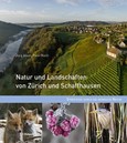Natur und Landschaften von Zürich und Schaffhausen Natur und Landschaften von Zürich und Schaffhausen