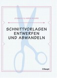 Schnittvorlagen entwerfen und abwandeln Schnittvorlagen entwerfen und abwandeln