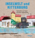 Inselwelt und Ritterburg Inselwelt und Ritterburg