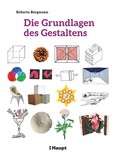 Die Grundlagen des Gestaltens Die Grundlagen des Gestaltens