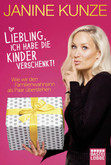 Liebling, ich habe die Kinder verschenkt Liebling, ich habe die Kinder verschenkt
