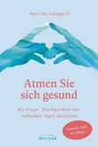 Atmen Sie sich gesund Atmen Sie sich gesund
