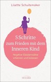 5 Schritte zum Frieden mit dem inneren Kind 5 Schritte zum Frieden mit dem inneren Kind