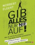 Gib alles nur nie auf! Gib alles nur nie auf!
