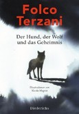 Der Hund, der Wolf und das Geheimnis Der Hund, der Wolf und das Geheimnis