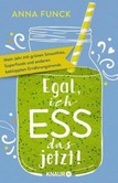 Egal, ich ess das jetzt! Egal, ich ess das jetzt!