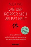 Wie der Körper sich selbst heilt Wie der Körper sich selbst heilt