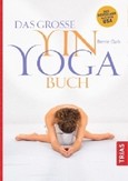 Das große Yin-Yoga-Buch Das große Yin-Yoga-Buch