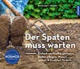 Der Spaten muss warten Der Spaten muss warten