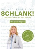 Schlank! und gesund mit der Doc Fleck Methode Schlank! und gesund mit der Doc Fleck Methode
