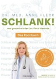 Schlank! und gesund mit der Doc Fleck Methode Schlank! und gesund mit der Doc Fleck Methode