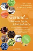 Gesund mit Rotwein, Lachs, Schokolade & Co. Gesund mit Rotwein, Lachs, Schokolade & Co.