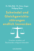 Schwindel und Gleichgewichtsstörungen endlich loswerden Schwindel und Gleichgewichtsstörungen endlich loswerden