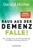 Raus aus der Demenz-Falle! Raus aus der Demenz-Falle!