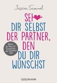 Sei dir selbst der Partner, den du dir wünschst Sei dir selbst der Partner, den du dir wünschst