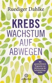 Krebs - Wachstum auf Abwegen Krebs - Wachstum auf Abwegen