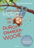 Der kleine Moritz und die Durcheinander-Woche Der kleine Moritz und die Durcheinander-Woche