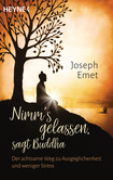 Nimm's gelassen, sagt Buddha Nimm's gelassen, sagt Buddha