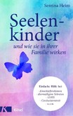 Seelenkinder und wie sie in ihrer Familie wirken Seelenkinder und wie sie in ihrer Familie wirken