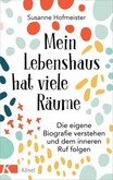 Mein Lebenshaus hat viele Räume