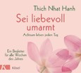 Sei liebevoll umarmt Sei liebevoll umarmt
