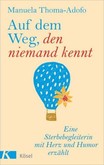 Auf dem Weg, den niemand kennt Auf dem Weg, den niemand kennt