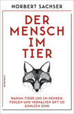 Der Mensch im Tier Der Mensch im Tier