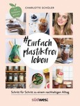 #Einfach plastikfrei leben #Einfach plastikfrei leben