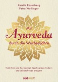 Mit Ayurveda durch die Wechseljahre Mit Ayurveda durch die Wechseljahre