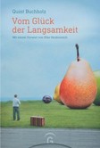 Vom Glück der Langsamkeit Vom Glück der Langsamkeit