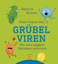 Keine Chance den Grübelviren Keine Chance den Grübelviren