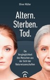 Altern. Sterben. Tod Altern. Sterben. Tod