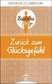 Zurück zum Glücksgefühl Zurück zum Glücksgefühl