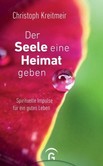Der Seele eine Heimat geben Der Seele eine Heimat geben