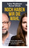 Noch haben wir die Wahl Noch haben wir die Wahl