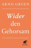 Wider den Gehorsam Wider den Gehorsam