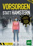 Vorsorgen statt Hamstern Vorsorgen statt Hamstern