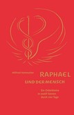 Raphael und der Mensch Raphael und der Mensch